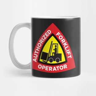 Authorized forklift operator Mug